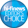 HiFi News Editors' Choice Award